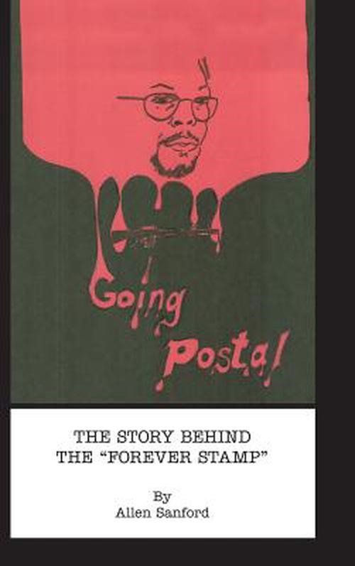 Cover of Going Postal: The Story Behind the “Forever Stamp”